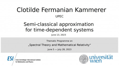 Preview of Clotilde Fermanian Kammerer - Semi-classical approximation for time-dependent systems
