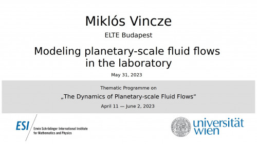 Preview of Miklós Vincze - Modeling planetary-scale fluid flows in the laboratory