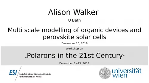 Preview of Alison Walker - Multi scale modelling of organic devices and perovskite solar cells