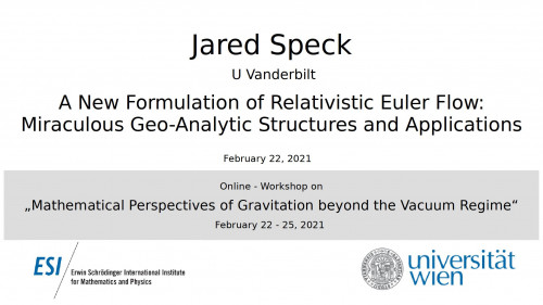 Preview of Jared Speck - A New Formulation of Relativistic Euler Flow: Miraculous Geo-Analytic Structures
