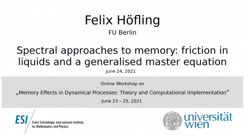 Preview of Felix Höfling - Spectral approaches to memory: friction in liquids and a generalised master equation