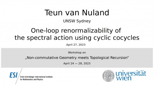 Preview of Teun van Nuland - One-loop renormalizability of the spectral action using cyclic cocycles