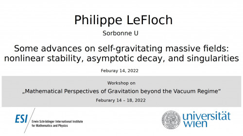 Preview of Philippe LeFloch -  Some advances on self-gravitating massive fields: nonlinear stability, asymptotic decay, and singularities