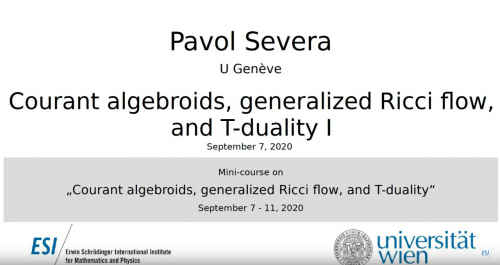 Preview of Pavol Severa - Courant algebroids, generalized Ricci flow, and T-duality I