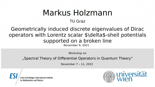 Preview of Markus Holzmann - Geometrically induced discrete eigenvalues of Dirac operators with Lorentz scalar $\delta$-shell potentials supported on a broken line