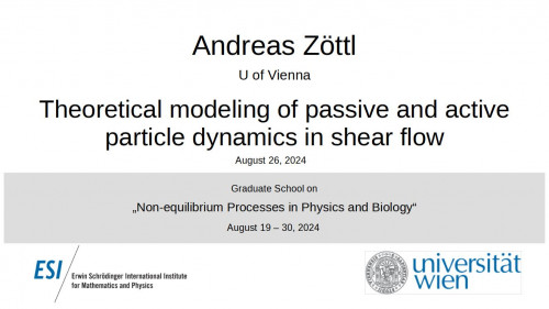 Preview of Andreas Zöttl - Theoretical modeling of passive and active particle dynamics in shear flow