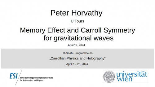 Preview of Peter Horvathy - Memory Effect and Carroll Symmetry for gravitational waves