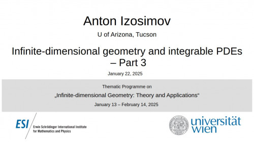 Preview of Anton Izosimov - Infinite-dimensional geometry and integrable PDEs, Part 3