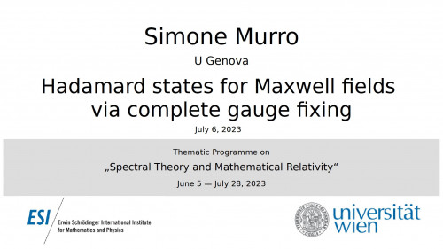 Preview of Simone Murro - Hadamard states for Maxwell fields via complete gauge fixing
