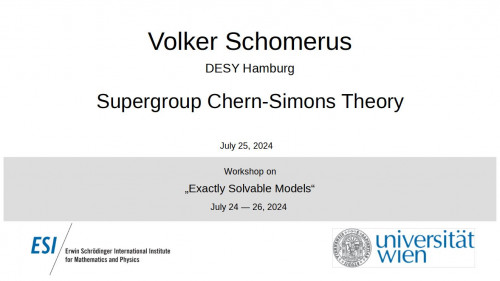 Preview of Volker Schomerus - Supergroup Chern-Simons Theory