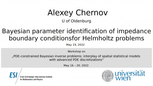 Preview of Alexey Chernov - Bayesian parameter identification of impedance boundary conditions for Helmholtz problems