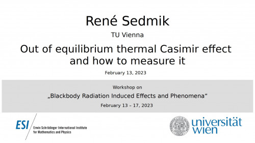 Preview of René Sedmik - Out of equilibrium thermal Casimir effect and how to measure it