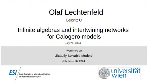 Preview of Olaf Lechtenfeld - Infinite algebras and intertwining networks for Calogero models
