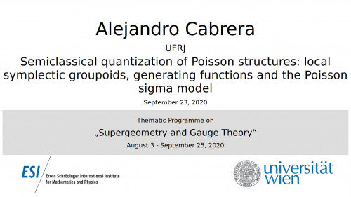 Preview of Alejandro Cabrera - Semiclassical quantization of Poisson structures: local symplectic groupoids, generating functions and the Poisson sigma model