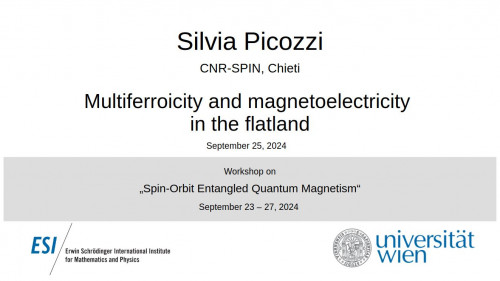 Preview of Silvia Picozzi - Multiferroicity and magnetoelectricity in the flatland