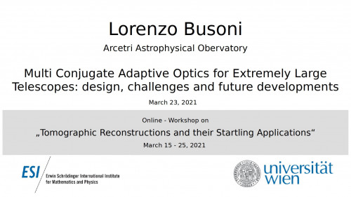 Preview of Lorenzo Busoni (Arcetri Astrophysical Obervatory) Multi Conjugate Adaptive Optics for Extremely Large Telescopes: design, challenges and future developments.