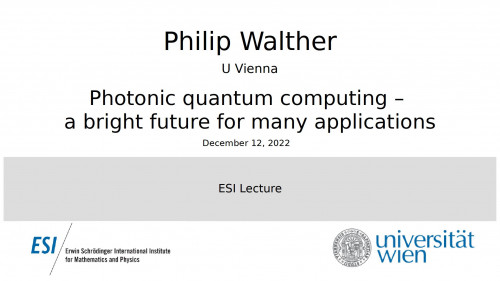 Preview of Philip Walther - Photonic quantum computing – a bright future for many applications