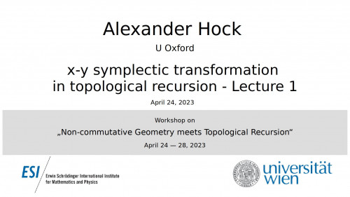 Preview of Alexander Hock - x-y symplectic transformation in topological recursion - Lecture 1