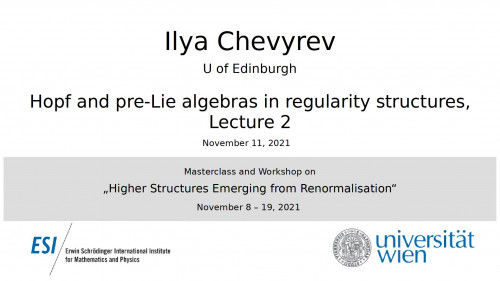 Preview of Ilya Chevyrev - Hopf and pre-Lie algebras in regularity structures, Lecture 2