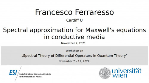 Preview of Francesco Ferraresso - Spectral approximation for Maxwell's equations in conductive media