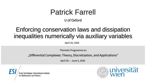 Preview of Patrick Farrell - Enforcing conservation laws and dissipation inequalities numerically via auxiliary variables