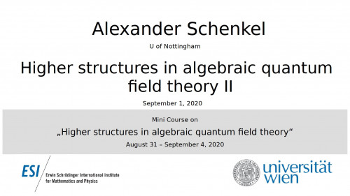 Preview of Alexander Schenkel - Higher structures in algebraic quantum field theory II