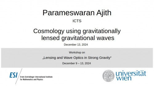 Preview of Parameswaran Ajith - Cosmology using gravitationally lensed gravitational waves