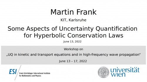 Preview of Martin Frank - Some Aspects of Uncertainty Quantification for Hyperbolic Conservation Laws