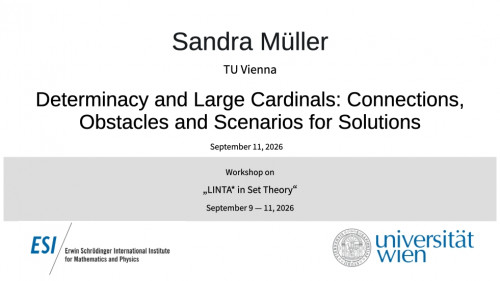 Preview of Sandra Müller - Determinacy and Large Cardinals: Connections, Obstacles and Scenarios for Solutions