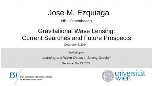Preview of Jose M. Ezquiaga - Gravitational Wave Lensing: Current Searches and Future Prospects