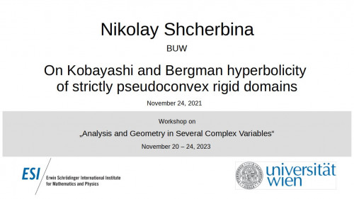 Preview of Nikolay Shcherbina - On Kobayashi and Bergman hyperbolicity of strictly pseudoconvex rigid domains