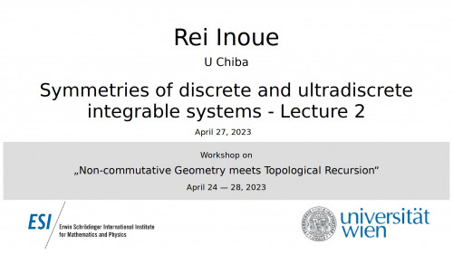 Preview of Rei Inoue - Symmetries of discrete and ultradiscrete integrable systems - Lecture 2