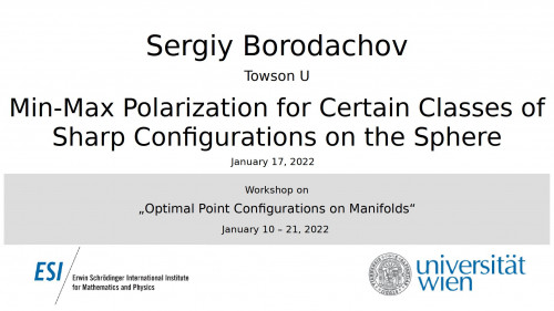 Preview of Sergiy Borodachov - Min-Max Polarization for Certain Classes of Sharp Configurations on the Sphere