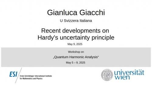 Preview of Gianluca Giacchi - Recent developments on Hardy's uncertainty principle