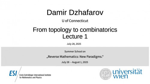 Preview of Damir Dzhafarov - From topology to combinatorics, Lecture 1