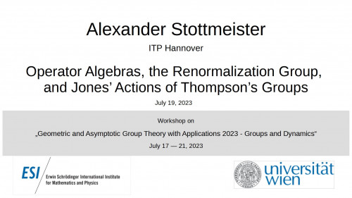 Preview of Alexander Stottmeister - Operator Algebras, the Renormalization Group, and Jones’ Actions of Thompson’s Groups