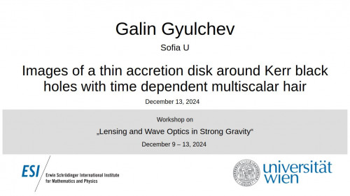 Preview of Galin Gyulchev - Images of a thin accretion disk around Kerr black holes with time dependent multiscalar hair