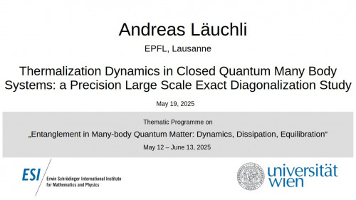 Preview of Andreas Läuchli - Thermalization Dynamics in Closed Quantum Many Body Systems: a Precision Large Scale Exact Diagonalization Study
