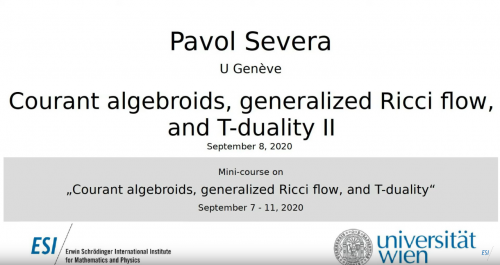 Preview of Pavol Severa - Courant algebroids, generalized Ricci flow, and T-duality II