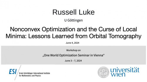 Preview of Russell Luke - Nonconvex Optimization and the Curse of Local Minima: Lessons Learned from Orbital Tomography