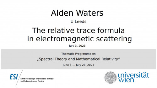 Preview of Alden Waters - The relative trace formula in electromagnetic scattering