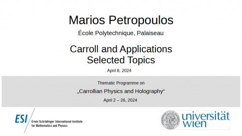 Preview of Marios Petropoulos - Carroll and Applications - Selected Topics