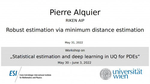 Preview of Pierre Alquier - Robust estimation via minimum distance estimation