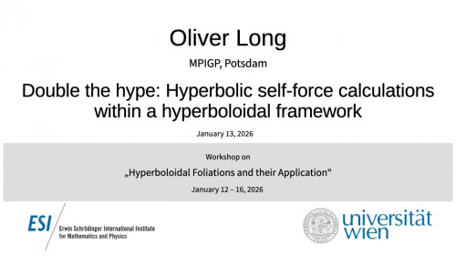 Preview of Oliver Long - Double the hype: Hyperbolic self-force calculations within a hyperboloidal framework