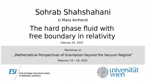Preview of Sohrab Shahshahani - The hard phase fluid with free boundary in relativity