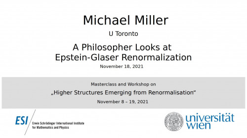 Preview of Michael Miller - A Philosopher Looks at Epstein-Glaser Renormalization