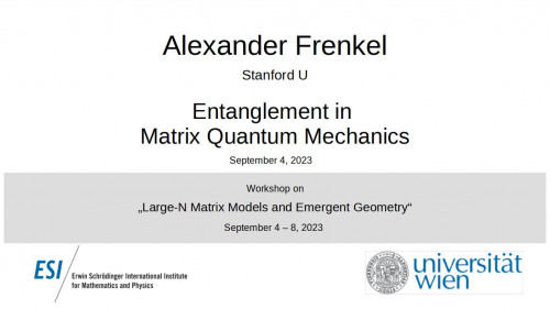 Preview of Alexander Frenkel - Entanglement in Matrix Quantum Mechanics