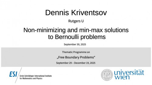 Preview of Dennis Kriventsov - Non-minimizing and min-max solutions to Bernoulli problems