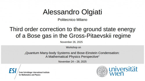 Preview of Alessandro Olgiati - Third order correction to the ground state energy of a Bose gas in the Gross-Pitaevskii regime