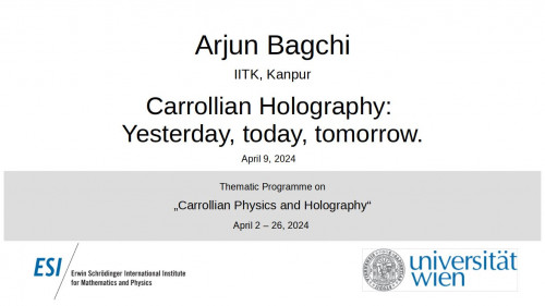 Preview of Arjun Bagchi - Carrollian Holography: Yesterday, today, tomorrow.